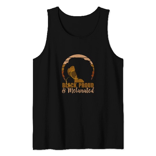 Black Proud and Melanated Afro Natural Hair Retro Gift Tank Tops