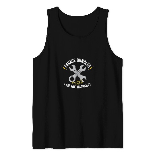 Garage Bungler I Am The Warranty Car Repair Handyman Tank Tops