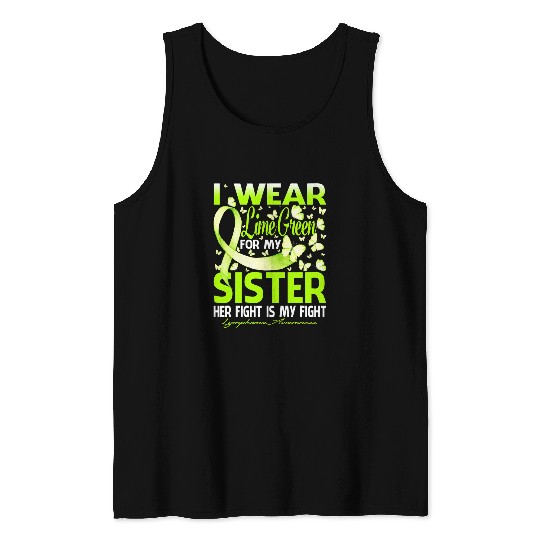 I Wear Lime Green For My Sister Lymphoma Awareness Butterfly Tank Tops