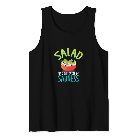 Salad Has The Taste Of Sadness Vegan Vegetable Salad Tank Tops