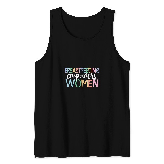 Breastfeeding Empowers Women Lactation Consultant Tank Tops