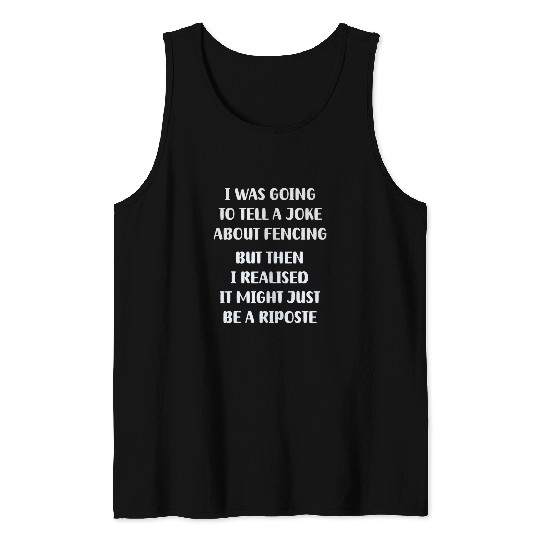 Fencing Jokes and the Art of Riposte Tank Tops