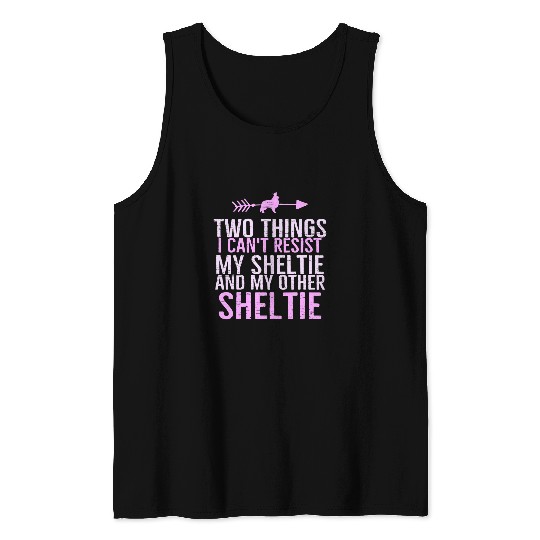 Dog Shetland Things I Cant Resist Funny Sheltie Shetland Sheepdog Mom Tank Tops