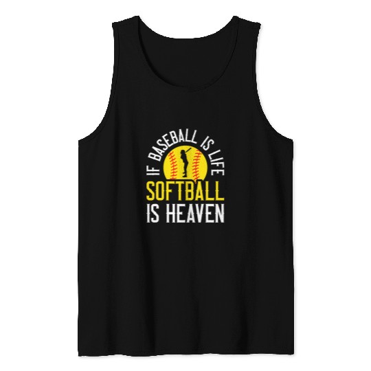 If Baseball Is Life Softball Is Heaven Tank Tops