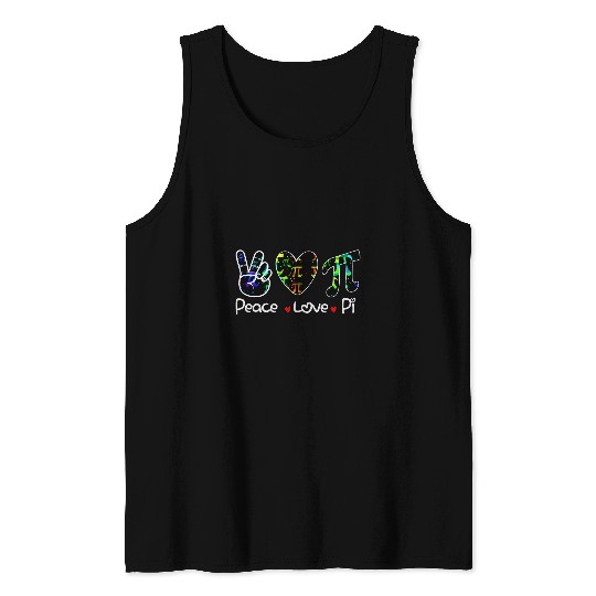 Peace Love Pi Math Love Pi Day Mathematics Math Teachers 21 Tank Tops