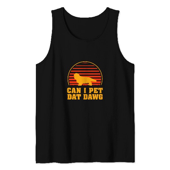 Can I Pet Dat Dawg Cocker Spaniel Dog Lover Cocker Owner Tank Tops