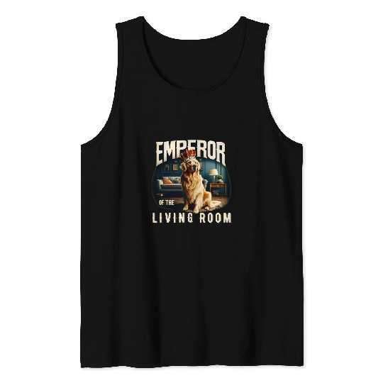 Golden Retriever Dog Emperor Of The Living Room Fun Novelty Tank Tops