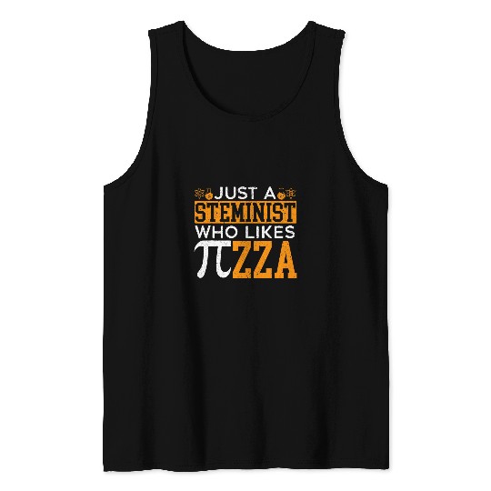 Just A Steminist Who Likes Pizza Engineering Pi Math Tank Tops