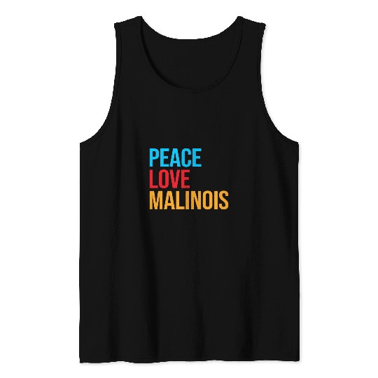 Belgian Malinois   Peace Love Malinois Tank Tops