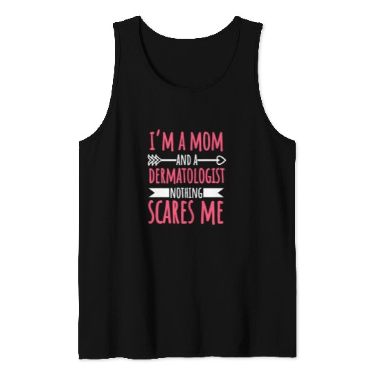 Dermatologist Mom Skin Doctor Dermatology Mothers Day Tank Tops