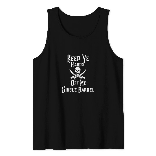Keep Your Hands Off Me Single Barrel Funny Bourbon Pirate Tank Tops