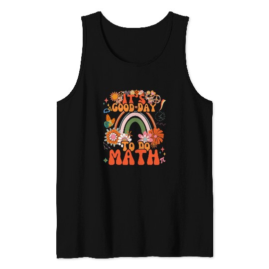 Its A Good Day To Do Math Teachers Groovy Nerd Mathematics Tank Tops