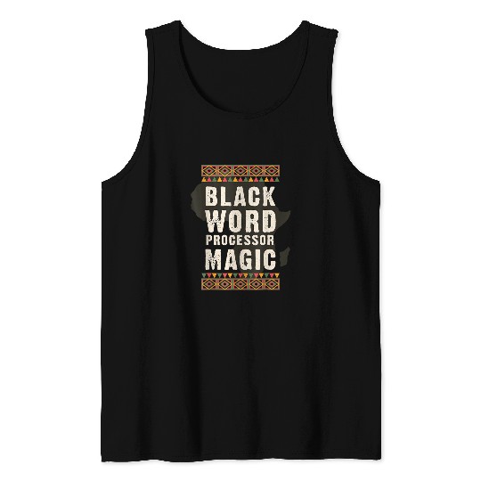 Black Word Processor Magic Juneteenth Black History Tank Tops