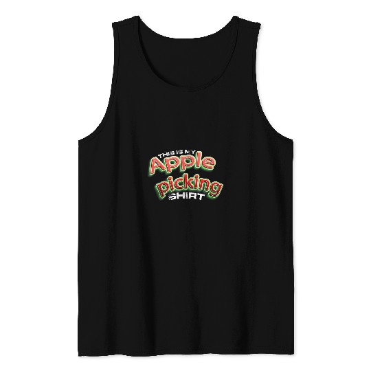 Fruit Picker Harvest Season Farmer This Is My Apple Picking Tank Tops