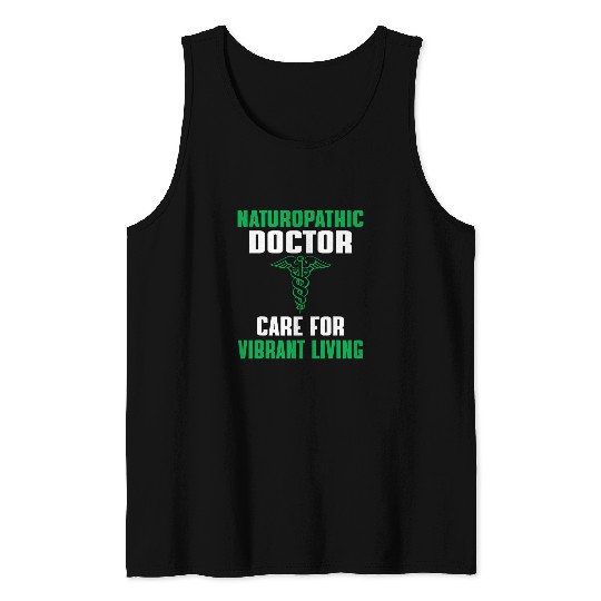 Great Naturopathic Doctor Quote Naturopathy Natural Health Tank Tops