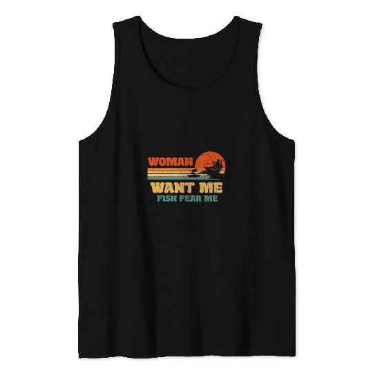 Fishing Fun vintages Funny Boat Fishing Woman Want Me Fish Fear Me Tank Tops