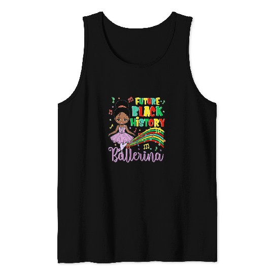 Future Black History Ballerina African American Afro Ballet Tank Tops