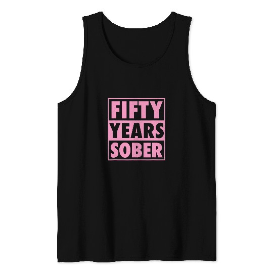 Fifty Years Sober Recovering 50 Years Sobriety Anniversary 1 Tank Tops