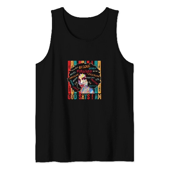Black Girl God Says I Am Black Melanin History Month Pride Tank Tops