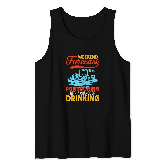 Pontoon Fun Funny Weekend Forecast Pontooning Pontoon Boat Tank Tops