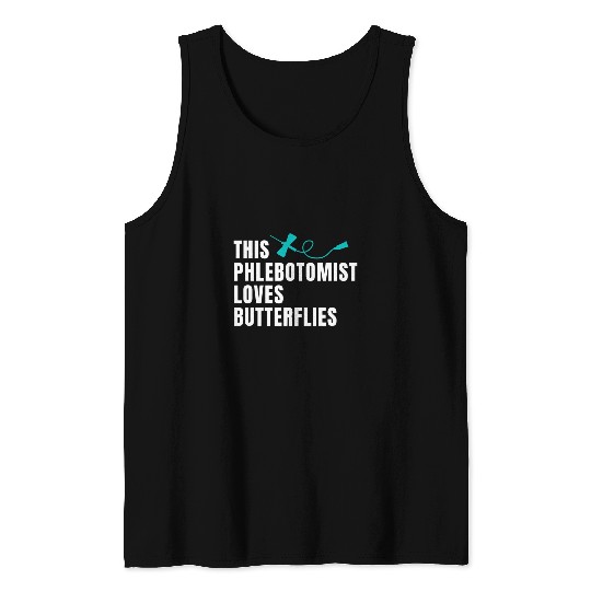 Phlebotomist Phlebotomy Loves Butterflies Tank Tops