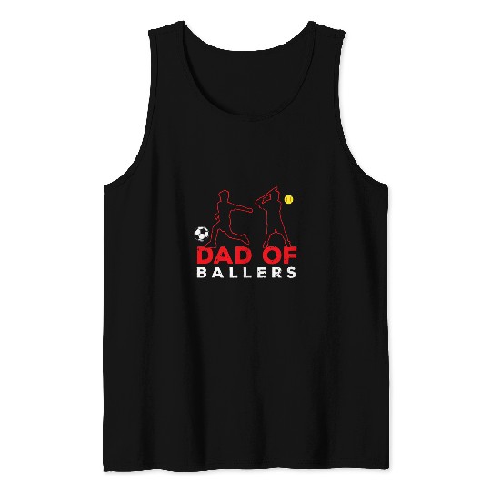 Cool Dad Of Ballers Soccer Player Son Softball Team Daughter Tank Tops