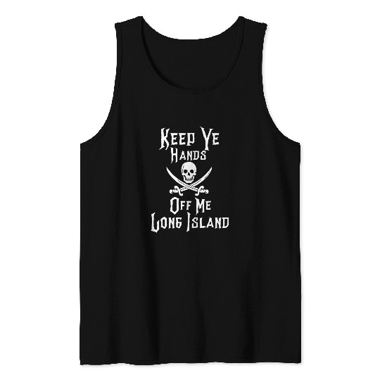 Keep Your Hands Off Me Long Island Funny Pirate Bar Crawl Tank Tops