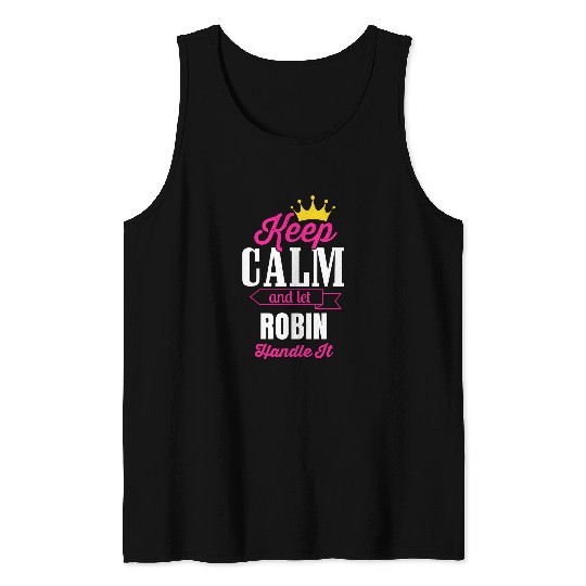Lacrosse Gift Keep Calm And Let Robin Handle It Personalized Name Tank Tops