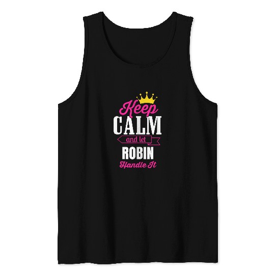 Lacrosse Gift Keep Calm And Let Robin Handle It Personalized Name Tank Tops
