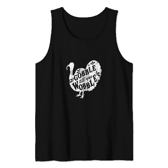 Gobble Till You Wobble Dabbings Turkey Family Thanksgiving Tank Tops