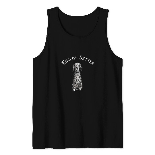 Funny English Setter Dog I Gifts For Dog Lover Dog Art Gift Tank Tops