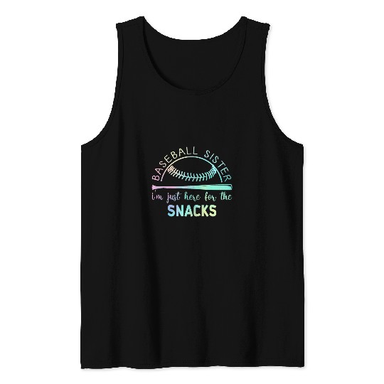 Baseball Sister Im Just Here For The Snack Funny Baseball Tank Tops