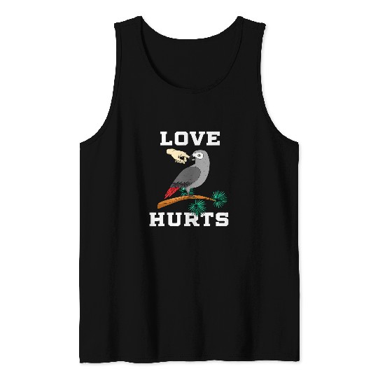 Love Hurts African Grey Parrot Biting Gift Idea Tank Tops