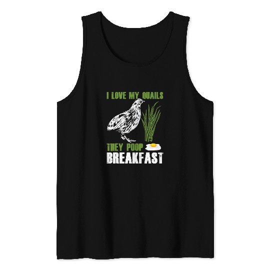 Mens I Love My Quails They Poop Breakfast Quail Owner Lover Tank Tops