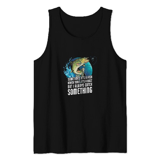 Fishing Mens A Fish Or A Buzz Funny Fishing Trout Bass Fishing9 Fisher Tank Tops