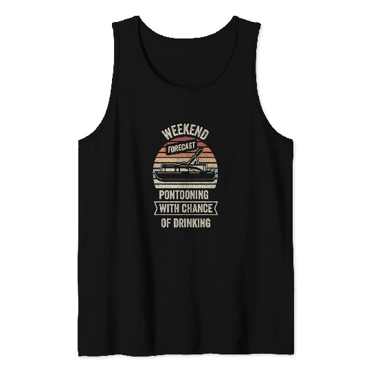 Pontoon Fun vintages Retro Weekend Forecast Pontooning Pontoon Boat Tank Tops