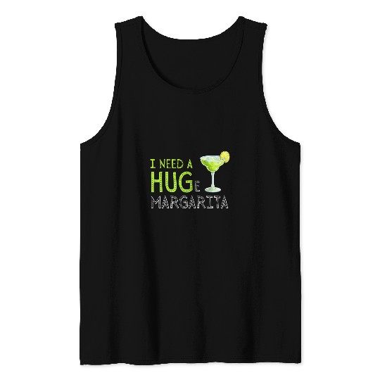 I Need A Huge Margarita Illustration Tank Tops