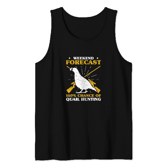 Mens Weekend Forecast 100 Chance Of Quail Hunting Hunter Tank Tops