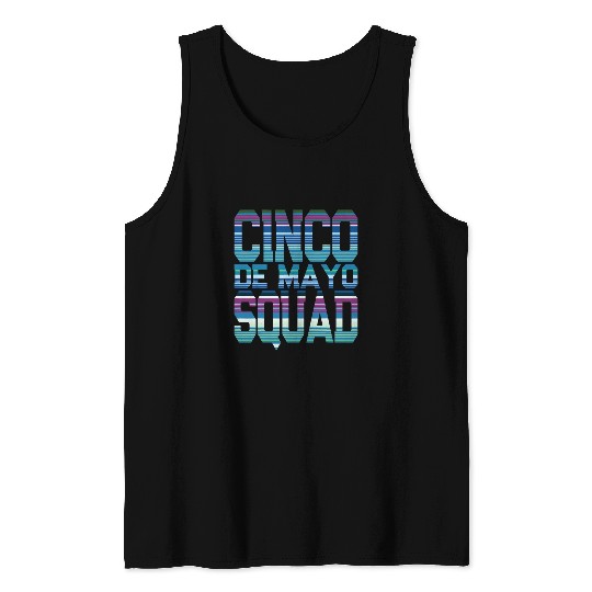 Fun Cinco De Mayo Squad Mexican Serape Blanket Art Tank Tops