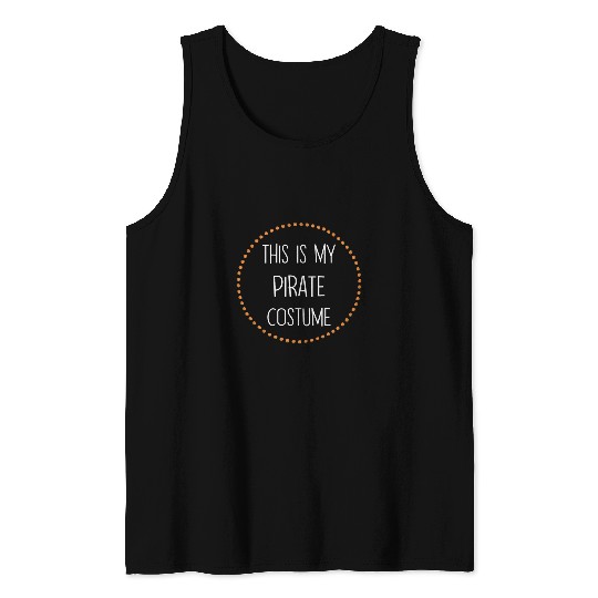 Pirate Halloween Easy Lazy   This Is My Pirate Costume Tank Tops
