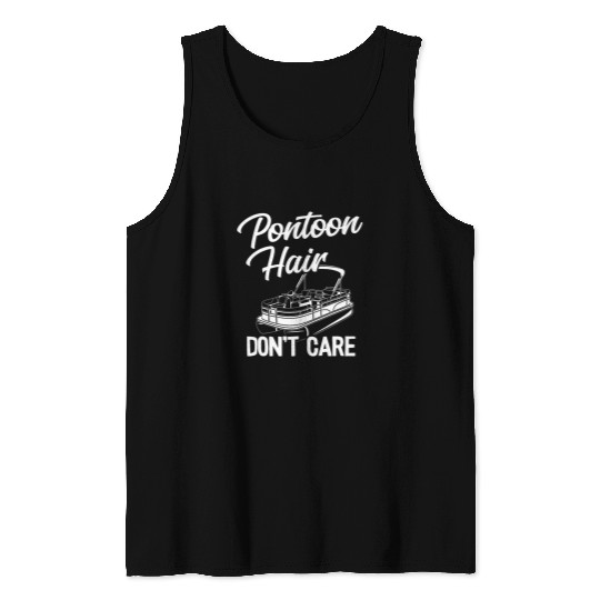 Pontoon Fun Hair Dont Care Women Queen Lake Life Funny Boating Tank Tops