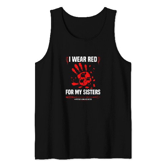 I Wear Red For My Sisters Native American MMIW Awareness Tank Tops