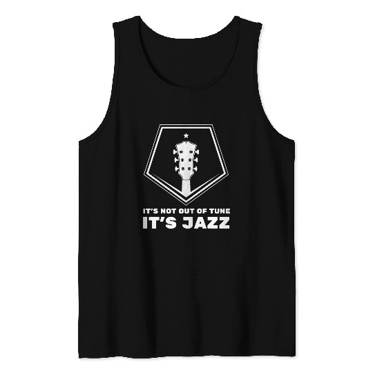 Jazz Music And Jazz Guitar 2Its Not Out Of Tune Tank Tops