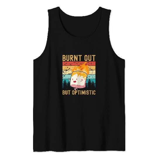 Burnt Out But Optimistic Cute Marshmallow Camping Vintage Tank Tops