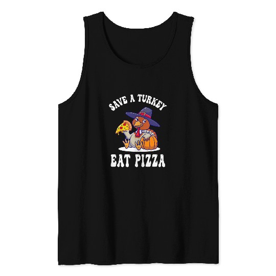 Save a Turkey Eat Pizza Funny Thanksgiving Kids Adult Vegan Tank Tops