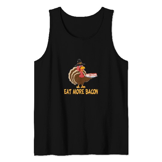 Save A Turkey Eat More Bacon Turkey Thanksgiving Family 21 Tank Tops