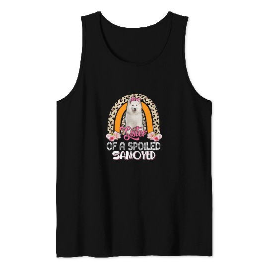 Dog Samoyed Sister Of A Spoiled Samoyed Cute Flowers Leopard Rainbow Tank Tops