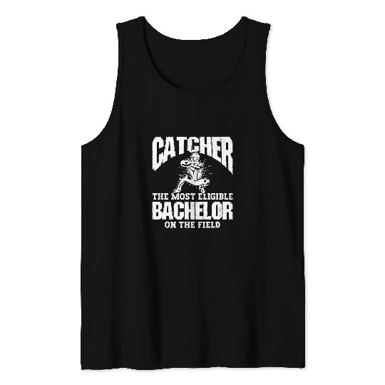 Baseball Catcher The mosts Eligible Bachelor On The Field 1 Tank Tops