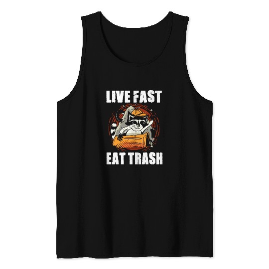 Camping Campers Hiking Live Fast Eat Trash Raccoon Tank Tops