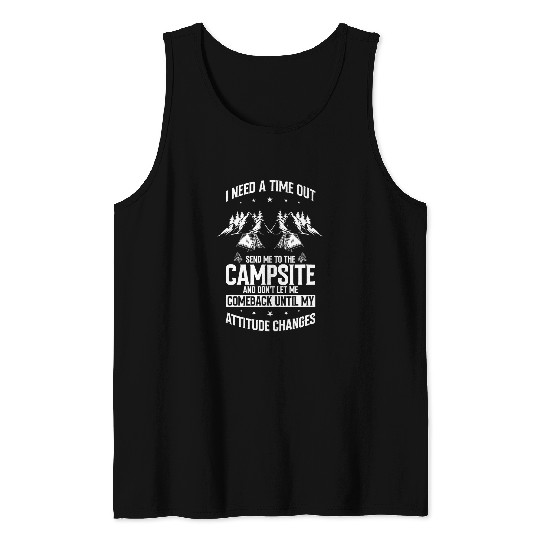 Camping Camper I Need A Time Out Send Me To The Campsite Tank Tops